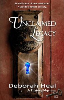 Unclaimed Legacy - Book #2 of the History Mystery