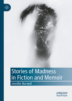 Stories of Madness in Fiction and Memoir