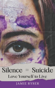 Paperback Silence Equals Suicide: Love Yourself to Live Book