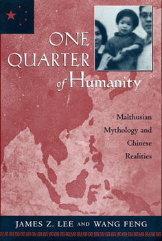 Paperback One Quarter of Humanity: Malthusian Mythology and Chinese Realities, 1700-2000 Book