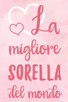 La migliore sorella del mundo: Taccuino a scacchi da regalare | 6 x 9 pollici, circa A5 | 100 pagine | a scacchi | Taccuino per lavoro o piacere (Italian Edition)