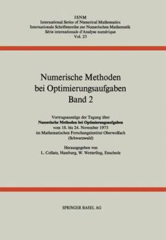 Paperback Numerische Methoden Bei Optimierungsaufgaben: Band 2: Vortragsauszüge Der Tagung Über Numerische Methoden Bei Optimierungsaufgaben Vom 18. Bis 24. Nov [German] Book