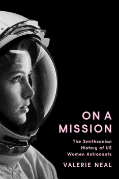 Hardcover On a Mission: The Smithsonian History of Us Women Astronauts Book