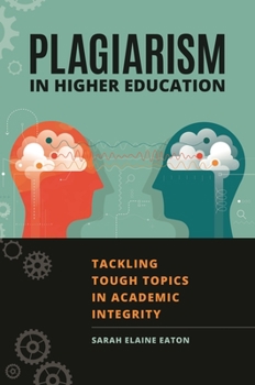 Paperback Plagiarism in Higher Education: Tackling Tough Topics in Academic Integrity Book