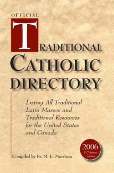 Paperback Official Traditional Catholic Directory: Listing All Traditional Latin Masses and Traditional Resources for the United States and Canada Book