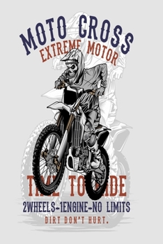 Paperback Moto Cross extreme motor time to ride notebook: Notebook, Diary and Journal with 120 Lined Pages for moto cross biker, biker and vehicle mechanic Book