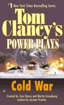 Tom Clancy's Power Plays: Cold War - Book #5 of the Tom Clancy's Power Plays