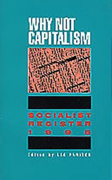 Paperback Socialist Register 1995 (Why Not Capitalism) Book