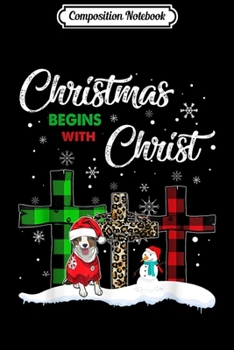 Composition Notebook: Australian Shepherd Dog Christmas Begins With Christ Costume  Journal/Notebook Blank Lined Ruled 6x9 100 Pages