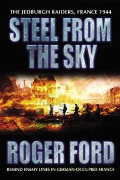 Hardcover Steel from the Sky: The Jedburgh Raiders, France 1944 Book