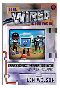 Paperback The Wired Church: Making Media Ministry [With CDROM] Book
