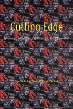 Paperback Cutting Edge: Technology, Information Capitalism and Social Revolution Book
