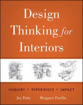 Hardcover Design Thinking for Interiors: Inquiry + Experience + Impact Book