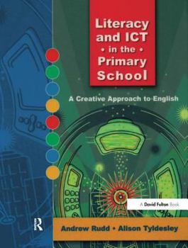 Hardcover Literacy and ICT in the Primary School: A Creative Approach to English Book