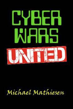 Paperback Cyber Wars United: We Must Win World War Three Book