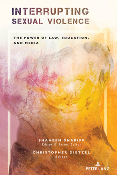 Paperback Interrupting Sexual Violence: The Power of Law, Education, and Media Book