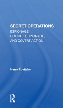 Paperback The Cia's Secret Operations: Espionage, Counterespionage, and Covert Action Book