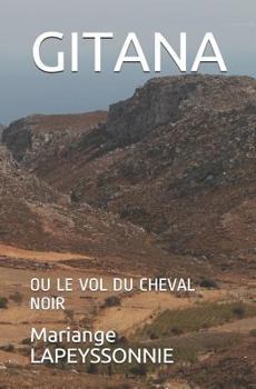 Paperback Gitana Ou Le Vol Du Cheval Noir [French] Book