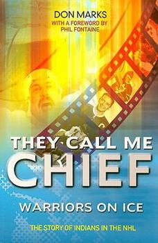 Paperback They Call Me Chief: Warriors on Ice [With DVD] Book