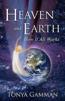 Paperback HEAVEN and EARTH: How It All Works Book