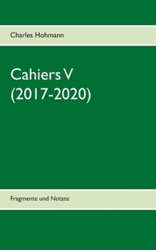 Paperback Cahiers V (2017-2020): Fragmente und Notate [German] Book