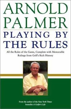 Hardcover Playing by the Rules: All the Rules of the Game, Complete with Memorable Rulings from Golf's Rich History Book