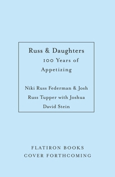 Hardcover Russ & Daughters: 100 Years of Appetizing Book