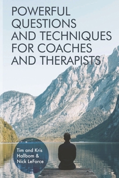 Paperback Powerful Questions and Techniques for Coaches and Therapists Book