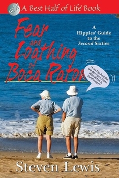 Paperback Fear & Loathing of Boca Raton: A Hippies' Guide to the Second Sixties Book