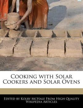 Cooking with Solar Cookers and Solar Ovens