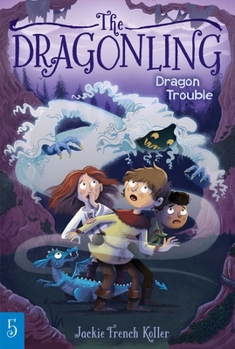 Dragon Trouble - Book #5 of the Dragonling