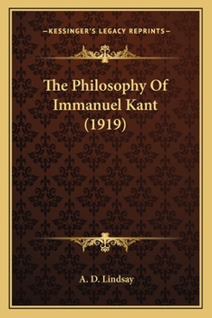 Paperback The Philosophy Of Immanuel Kant (1919) Book