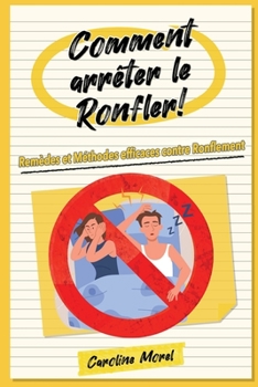 Paperback Comment arrêter le Ronfler!: Remèdes et Méthodes efficaces contre Ronflement [French] Book