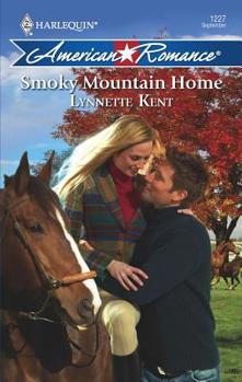 Smoky Mountain Home (Harlequin American Romance Series) - Book #2 of the Smoky Mountain