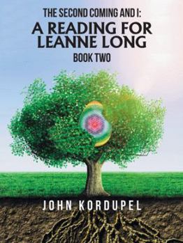 Paperback The Second Coming and I: a Reading for Leanne Long: Book Two Book