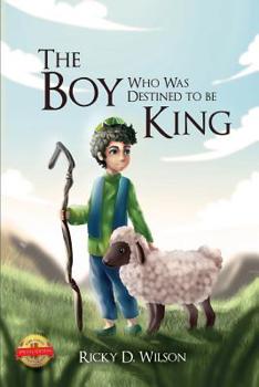 Paperback The Boy Who Was Destined To Be A King Book