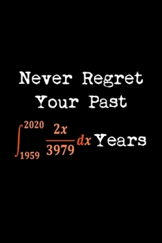 Paperback never regret your past 61 years notebook journal 120pg 6"x9" Book