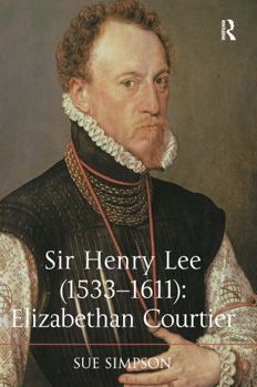 Paperback Sir Henry Lee (1533-1611): Elizabethan Courtier Book