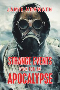 Hardcover Strange Events Even for an Apocalypse Book