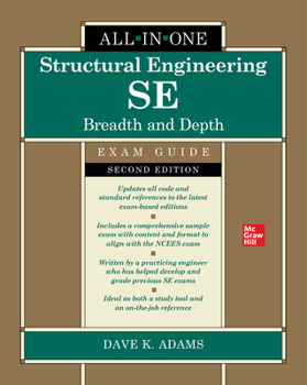 Hardcover Structural Engineering Se All-In-One Exam Guide: Breadth and Depth, Second Edition Book