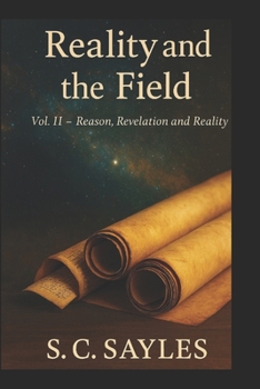 Paperback Reality and the Field: Collected Papers in the Thought of S. C. Sayles Book