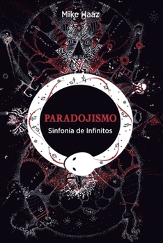 Paperback Paradojismo: Sinfonía de Inifinitos [Spanish] Book