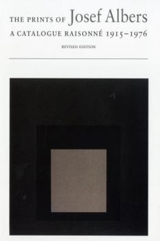 Hardcover The Prints of Josef Albers: A Catalogue Raisonne, 1915-1976 Book