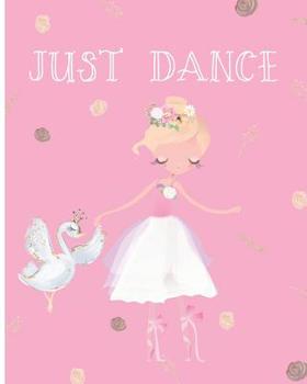 Just Dance: Ballerina and Swan Ballet Notebook Lined Interior with Ballerinas