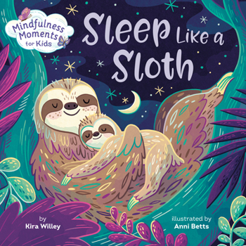 Board book Mindfulness Moments for Kids: Sleep Like a Sloth Book