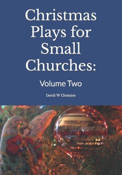 Paperback Christmas Plays for Small Churches: Volume Two Book