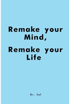 Paperback Remake Your Mind, Remake Your Life Book