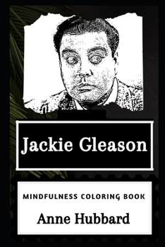 Paperback Jackie Gleason Mindfulness Coloring Book