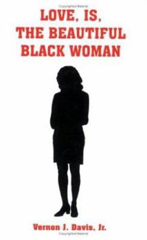 Paperback Love, Is, the Beautiful Black Woman Book