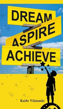 Hardcover Dream, Aspire, Achieve Book